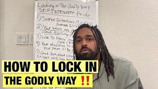 How To Lock In The Godly Way