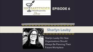 HR Bartender Show Podcast with Sharlyn Lauby on Planning a Future Workplace