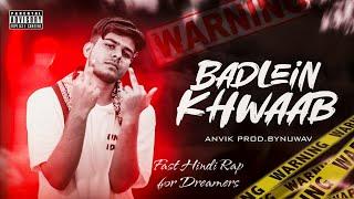 Badlein Khwaab | Anvik | official music video hindi rap song | Anvik Music