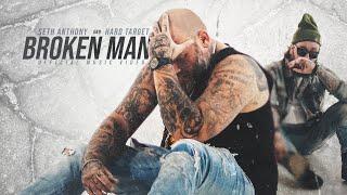 Seth Anthony x Hard Target - Broken Man (Official Music Video)