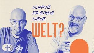 Leben in einer (schönen) fremden neuen Welt | mit David Krohn @ApologetikProjekt  |  machbar 25