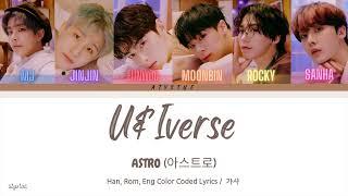 ASTRO ( 아스트로 ) - U&Iverse ( Han/ Rom/ Eng color coded lyrics / 가사 )