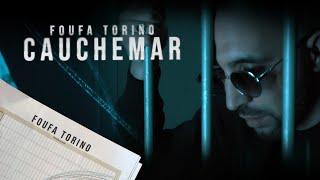 Foufa Torino - Cauchemar (Official Music Video)