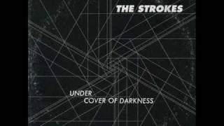 The Strokes - Under Cover Of Darkness