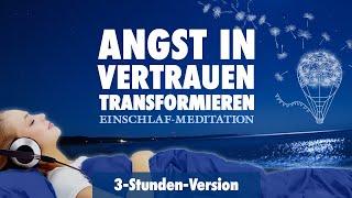 Angst in Vertrauen transformieren | Sanfte Einschlaf-Meditation