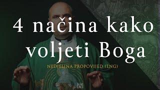 4 načina kako voljeti Boga | 31. nedjelja kroz godinu (eng)