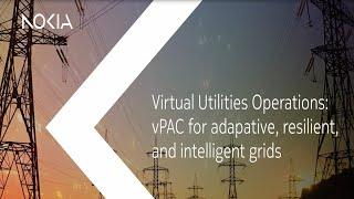 Virtual utilities operations: vPAC for adaptive, resilient, and intelligent grids 6:39mins