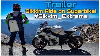 Sikkim Ride On Superbike | Sikkim Extreme Trailer 