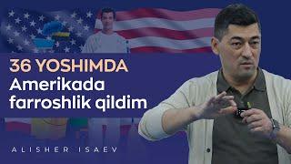 36 yoshimda Amerikada farroshlik qildim | Alisher Isaev #shorts