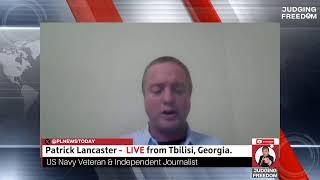 [SPECIAL] - Patrick Lancaster :  LIVE from Tbilisi, Georgia.