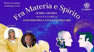 FRA MATERIA E SPIRITO: EVOLVERE PER LA NUOVA ETÀ DELL'ORO