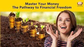 Master Your Money: Pathway to Financial Freedom