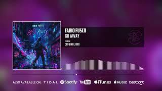 Fabio Fusco - Go Away (Official Audio)