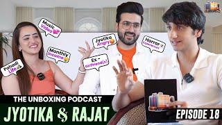 EP 18: Jyotika Dilaik & Rajat Sharma | Income, Horror Story, MV | The Unboxing Podcast by Vinit Jain