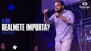 Pr. Pedro Luz - O Que Realmente Importa? | 01.04