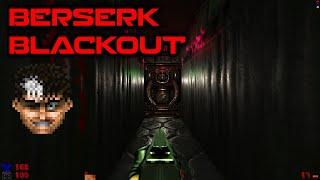 Doom: Spooky Map, Berserk BlackOut