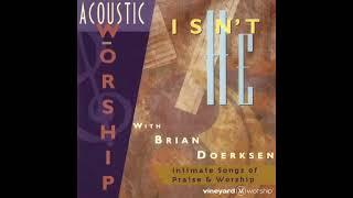 Songs Of The Vineyard & Brian Doerksen Is n' T He 1996 Full Album