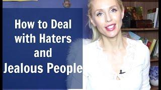 How to Deal with HATERS and Jealous People