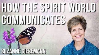 How the Spirit World Communicates with Suzanne Giesemann