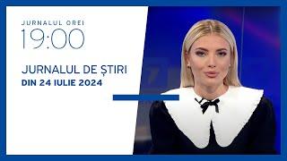 Jurnalul orei 19:00, 24.07.2024