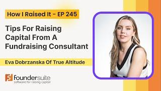 Fundraising Tips From a Startup Consultant:  Eva Dobrzanska of True Altitude