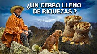 Conoce el CERRO ENCANTADO donde se oculta el TESORO ESCONDIDO en los Andes | DOCUMENTAL