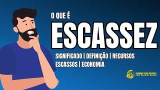 O que é ESCASSEZ | Significado | Economia | Exemplos