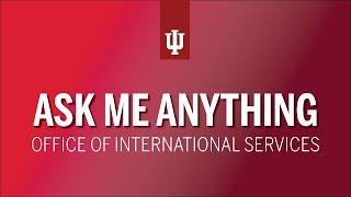 Ask Me Anything: Office of International Services