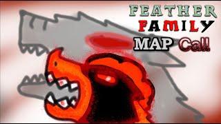 ENEMY / Feather Family MAP Call / Parts: 0/19 CLOSED (BACKUPS OPEN!)