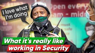 What it's really like working in Security | Interviews with real Security Guards