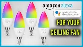 Alexa Enabled Smart LED Ceiling Fan Light Bulbs | EASY SETUP TUTORIAL