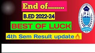 B.ed 4th sem result / bsaeu / End of 2022-24