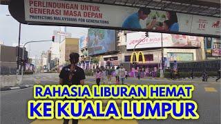 5 TIPS HEMAT LIBURAN KE KUALA LUMPUR