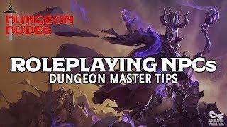 Roleplaying NPCs in Dungeons and Dragons 5e - DM Advice