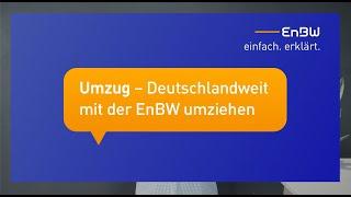 EnBW einfach. erklärt. Deutschlandweit umziehen mit vielen Vorteilen