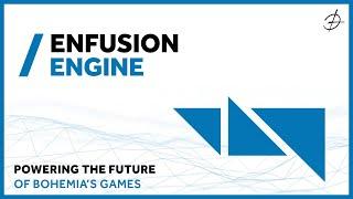 Enfusion Engine - Powering the future of Bohemia's games