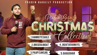 Nepali Christmas Songs II Prabin Baraily II CHRISTMAS COLLECTIONS II