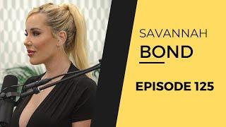 SAVANNAH BOND | EP 125 (After Dark)