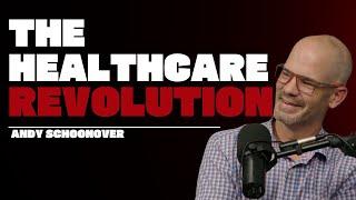 Revolutionizing Healthcare: Why Traditional Systems Are Being Left Behind w/ Andy Schoonover | #374