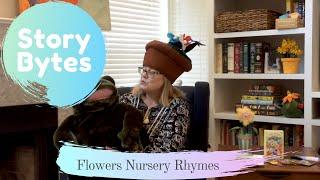 Story Bytes: Flowers Nursery Rhymes