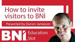 How To Invite Visitors to BNI: A BNI Education Slot