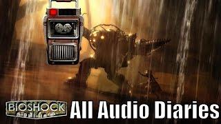 BioShock Remastered | All Audio Diaries