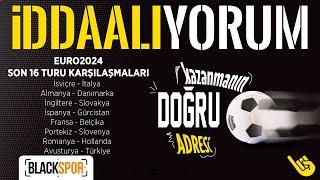  #EURO2024 Son 16 Turu #İddaaTahminleri