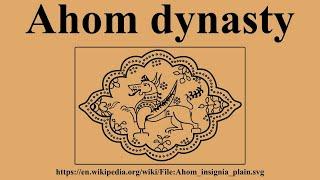 History of Assam - Ahom Dynasty - Part 1