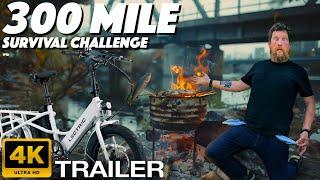 300 Mile E-Bike Survival Challenge Trailer