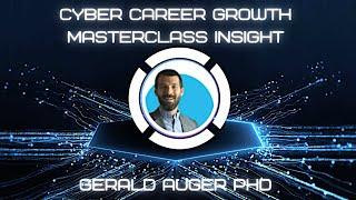 Cyber Career Growth, Skills Training & Masterclass Leader Gerald Auger PHD