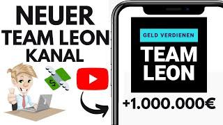 Riesen Ankündigung NEUER KANAL Team Leon (neue & unbekannte Strategien zum online Geld verdienen)