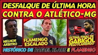 FLA TEM DESFALQUE DE ÚLTIMA HORA CONTRA O ATLÉTICO-MG | ÚLTIMA FINAL DE GABIGOL PELO FLAMENGO? E+