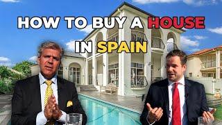 How To Buy A House In Spain - (As A Foreigner)