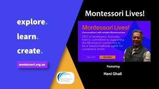 Montessori Lives! featuring Hani Ghali | #montessorilives #montessoriaustralia